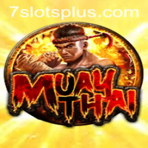 Exploring the Excitement of MuayThai in the World of 7slots
